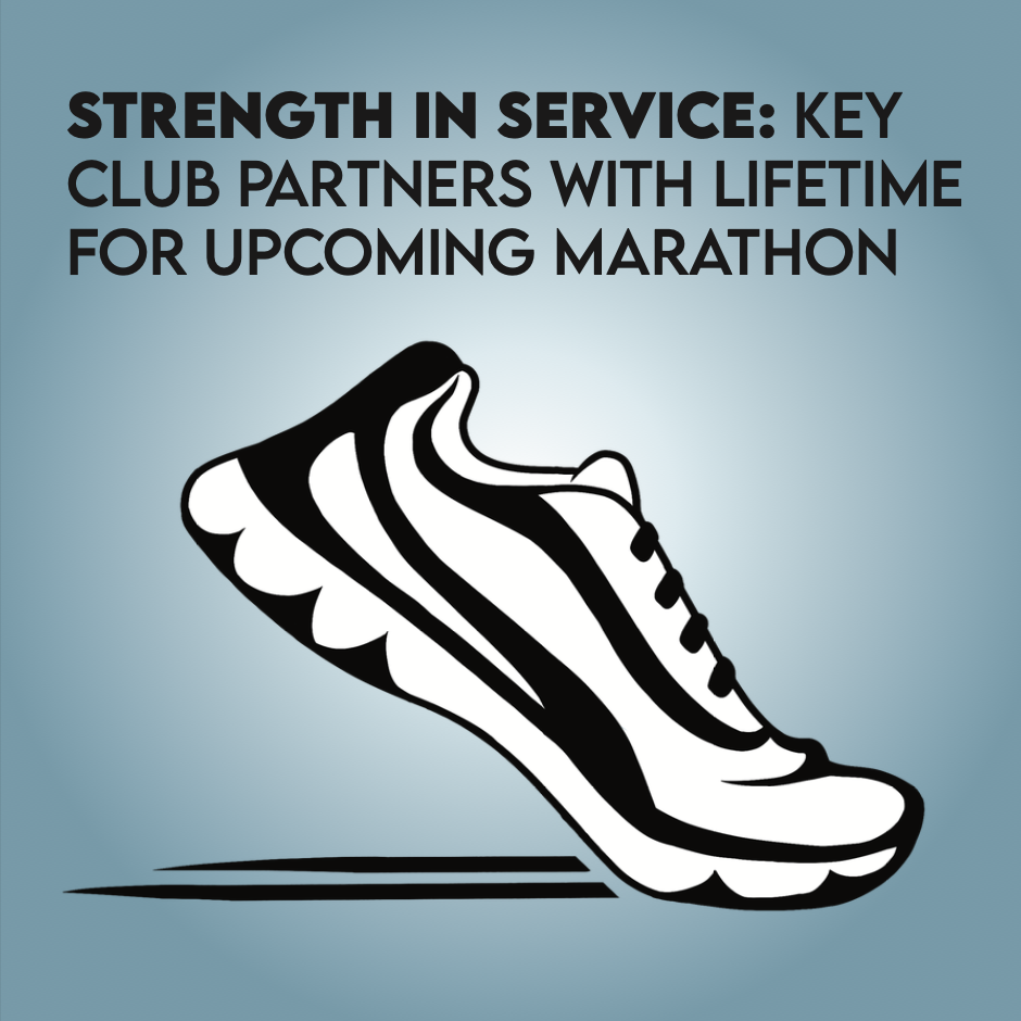 Strength in Service: Key Club Partners with Lifetime for Upcoming Marathon